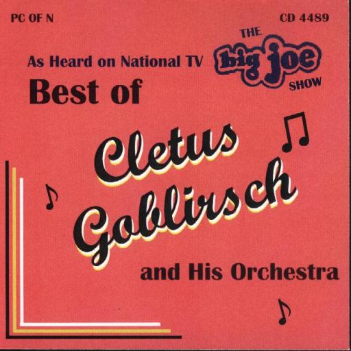 Cletus Goblirsch Band " The Best Of On The Big Joe Polka Show " - Click Image to Close